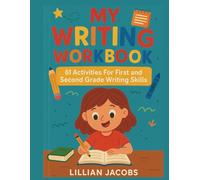 My Writing Workbook: 61 Pages of Kid Activities, First and Second Grade Writing Skills