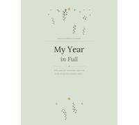 My Year in Full: An Undated Weekly Planner with Space for Intentions, Reflection & the Things That Actually Matter