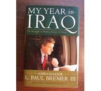 My Year in Iraq: The Struggle to Build a Future of Hope