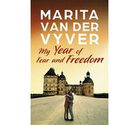 My Year of Fear and Freedom - Marita Van der Vyver - Tafelberg - ebook (ePub) - Livre