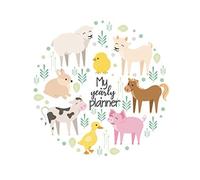 My Yearly Planner: Daily, Weekly, Monthly Undated Planner & Notebook - Appointment Journal Notebook And Action Day - Cute Farm Animals Cow, Pig, Lamb, Donkey, Bunny, Domestic Animals Kid Set (123 Crea