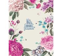 My Yearly Planner: Daily, Weekly, Monthly Undated Planner & Notebook - Appointment Journal Notebook And Action Day - Bloom Flowers Roses Watercolor Art Design (123 Creative Planners)