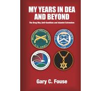 My Years in the DEA and Beyond: The Drug War, Anti-Semitism and Islamist Extremism