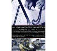 My Years With General Motors Alfred P. Sloan (Auteur)