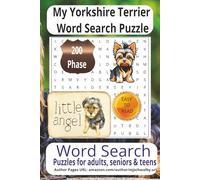 My Yorkshire Terrier Word Search Puzzle: Discover a relaxing puzzle experience inspired by the lovable Yorkshire Terrier. With easy-to-read print and ... gratitude, and lively character of the breed.