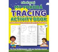 My Yoruba Tracing Activity Workbook: Learn How to Read and Write in Yoruba