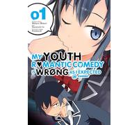My Youth Romantic Comedy Is Wrong, As I Expected @ comic, Vol. 1 (Manga)