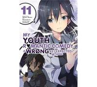 My Youth Romantic Comedy is Wrong As I Expected comic Vol. 11 manga by Wataru Watari Wataru Watari (Auteur)