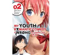 My Youth Romantic Comedy Is Wrong, As I Expected @ Comic, Vol. 2 (Manga)