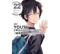 My Youth Romantic Comedy Is Wrong, As I Expected @ comic, Vol. 22 (manga)