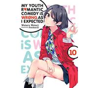 My Youth Romantic Comedy Is Wrong, As I Expected — Tome 10 — Light novel — Yen Press