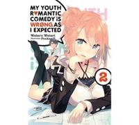 My Youth Romantic Comedy Is Wrong As I Expected Vol. 2 Novel - Wataru Watari - Little Brown amp Company - Livre en Anglais - Paperback Wataru WatariWataru Watari (Auteur)