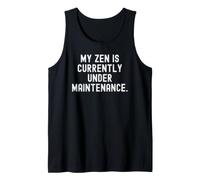 My Zen est actuellement en Maintenance Witty Observational Débardeur