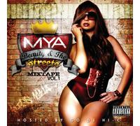 Mya - Beauty and The Streets: Mixtape, Vol. 1