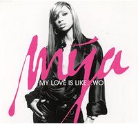 Mya - My Love is Like Whoa