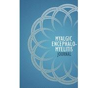 Myalgic Encephalomyelitis Journal: Myalgic Encephalomyelitis Management Journal with Daily Symptom, Pain, Fatigue, Anxiety, Mood Tracker, Myalgic ... awareness products Gift for CFS/ME warriors