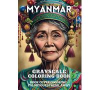 Myanmar: Grayscale Coloring Book