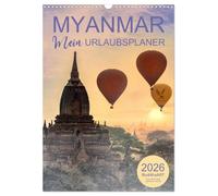 MYANMAR - Mein Urlaubsplaner (Wandkalender 2026 DIN A3 hoch), CALVENDO Monatskalender: Der Terminplaner für die schönsten Wochen im Jahr