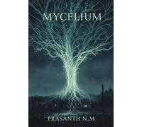 MYCELIUM (eco-horror novel): A Body Horror Thriller Where a Fungal Hive Mind Promises Peace, But Independent Thought Triggers Infection, Exile, and a Slow, Agonizing Death.
