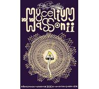 Mycelium Wassonii. Ediz. illustrata