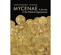 Mycenae (English language edition): A Journey in the World of Agamemnon