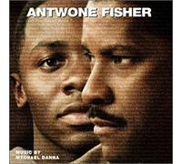 Mychael Danna - Antwone Fisher (Original Motion Picture Soundtrack)