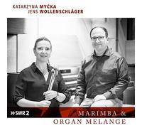 Mycka, Katarzyna - Marimba & Organ Melange [Import]