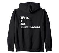 Mycologie drôle : attends, Je Vois des Champignons Sweat à Capuche