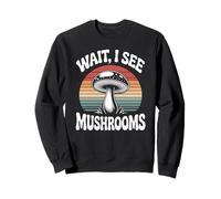 Mycologie drôle : attends, Je Vois des Champignons Sweatshirt