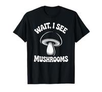 Mycologie drôle : attends, Je Vois des Champignons T-Shirt