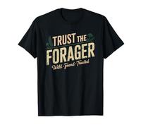 Mycology Forager Trusts Their Wild Mushroom Knowledge T-Shirt