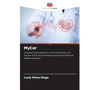 MyCor: Conception d'une application centrée sur le patient pour favoriser le bien-être psychologique des patients atteints de maladies cardiaques