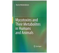 Mycotoxins And Their Metabolites In Humans And Animals