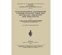 Myelogenetisch-Anatomische Untersuchungen Über Den Zentralen Abschnitt Der Sehleitung