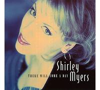 Myers, Shirley - There Will Come a Day [Import]