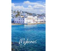 Mykonos Paradise: Souvenir, Travel Gift, or Daily Writing Journal
