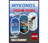MYKONOS TRAVEL GUIDE 2026