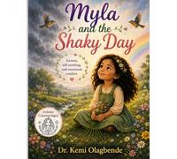 Myla and the Shaky Day: Anxiety, self-soothing, and emotional comfort.