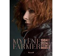 Benoît Cachin – Mylène Farmer – 1984-2024, Ses Plus Grands Succès – Broché