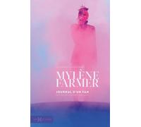 Mylène Farmer, journal d'un fan - Toutes les scènes 1989-2024 - Clément Lagrange - Hors Collection - broché - Essai