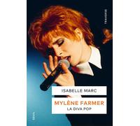 Mylène Farmer La diva pop - Isabelle Marc - Seuil - broché - Biographie