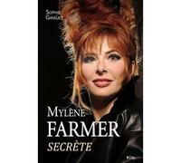 Mylène Farmer, secrète - Sophie Girault - City - broché - Monographie