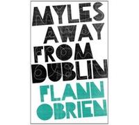 Myles Away from Dublin - [Livre en VO] Flann O,brien (Auteur)