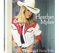 Myles, Heather - Highways & Honky Tonks