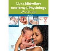 Myles Midwifery Anatomy Physiology Workbook by Rankin & Jean Professor Maternal & Child and Family Health & School of Health & Nursing and Midwifery & Un Rankin Jean Professor Maternal Child and Famil