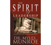 Myles Munroe The Spirit of Leadership (Poche)