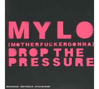 Mylo - Drop The Pressure