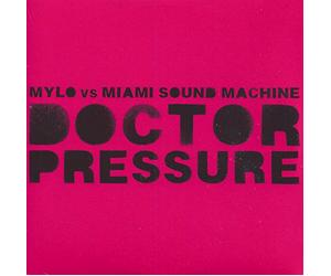 Mylo & Miami Sound Machine - Doctor Pressure