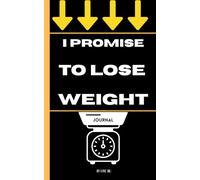 MyLoveMe I PROMISE TO LOSE WEIGHT: Journal