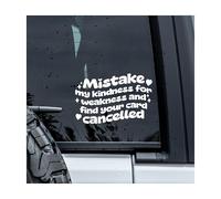MYMKO Mistake My Kindness for Weakness and Find Your Card Cancelled Decal, Autocollant de fenêtre de voiture, 15,2 cm, UV DTF transférable, résistant aux intempéries, autocollant pour fenêtre de